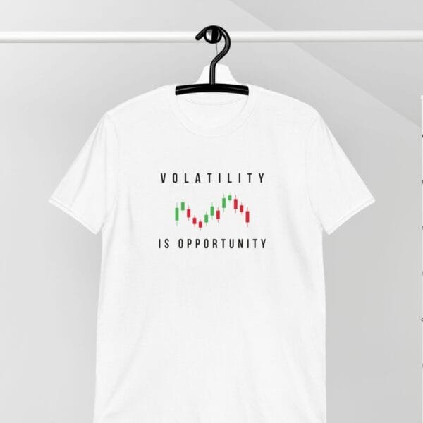 Stock market T-Shirt with Quote 'Volatility is Opportunity - Image 6